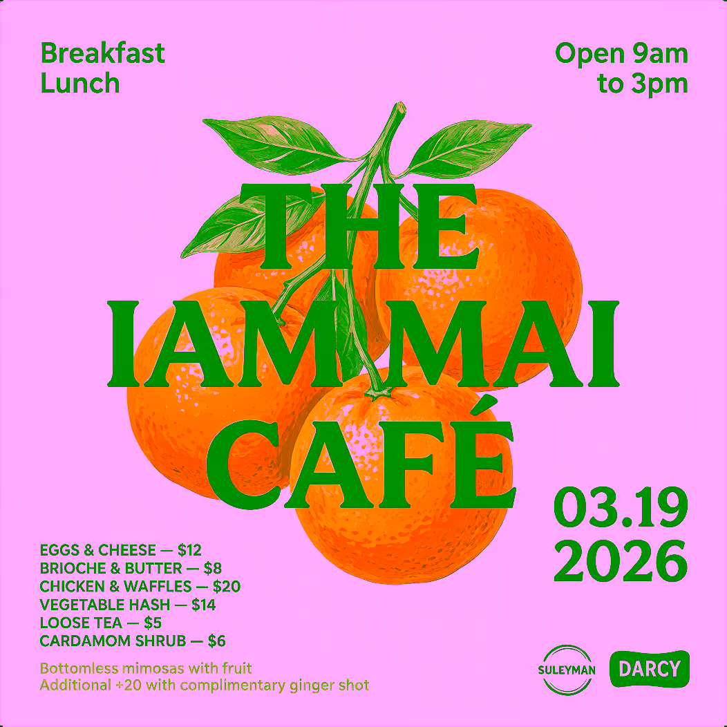 Image of three vibrant oranges with green leaves. Overlaid text reads: 'THE IAM MAI CAFÉ. Breakfast, Lunch. Open 9am to 3pm. 03.19.2026.' Menu items with prices and bottomless mimosas are also listed.